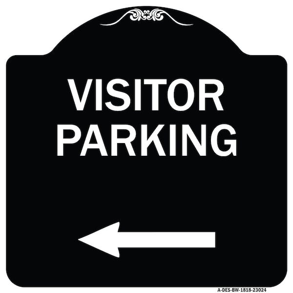 Signmission Reserved Parking Visitor Parking Arrow Pointing Left Heavy-Gauge Alum Sign, 18" x 18", BW-1818-23024 A-DES-BW-1818-23024 - main